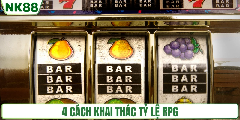 4 cách khai thác RTP hiệu quả