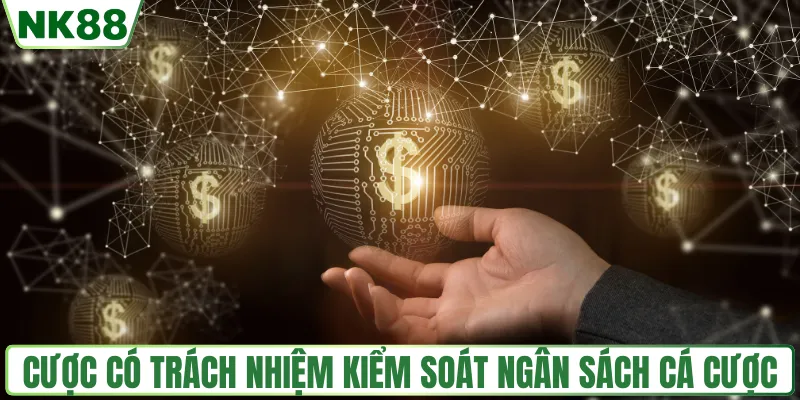 Cược có trách nhiệm kiểm soát ngân sách cá cược