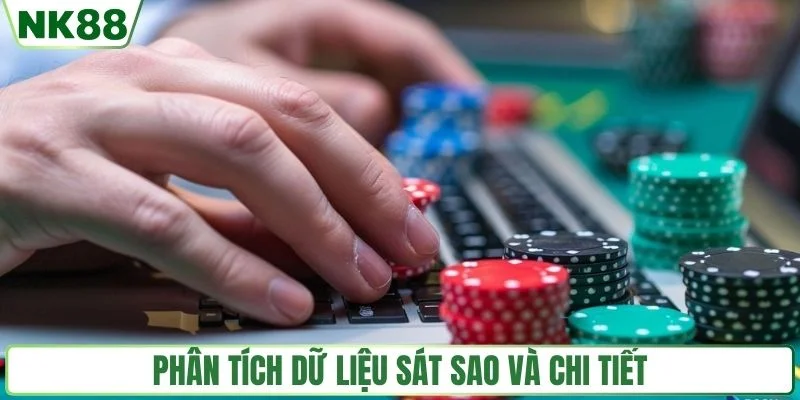 Phân tích dữ liệu sát sao và chi tiết