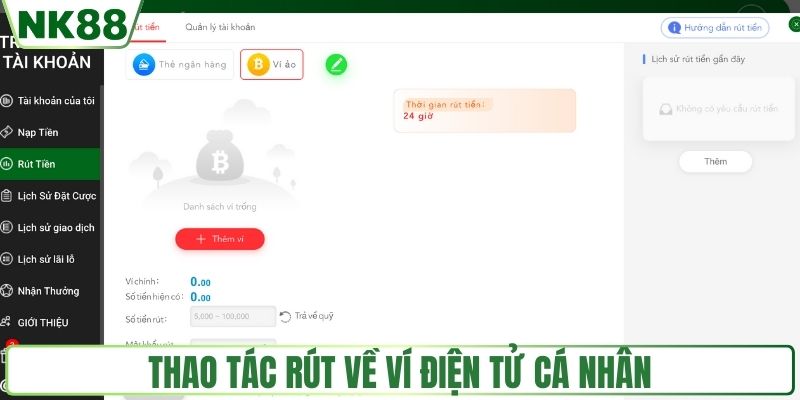 Cách Rút Tiền NK88 Nhanh Gọn, Không Lo Gián Đoạn 3 Thao tác rút về ví điện tử cá nhân