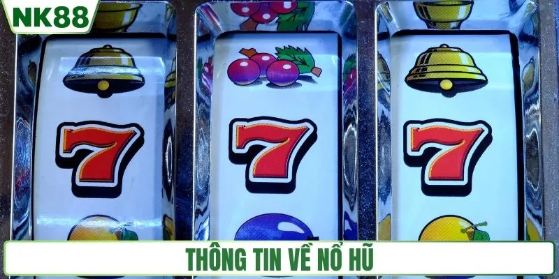 Nổ Hũ Online Là Gì? Hướng Dẫn Chơi Dễ Hiểu Cho Người Mới 1 Những thông tin cơ bản về nổ hũ