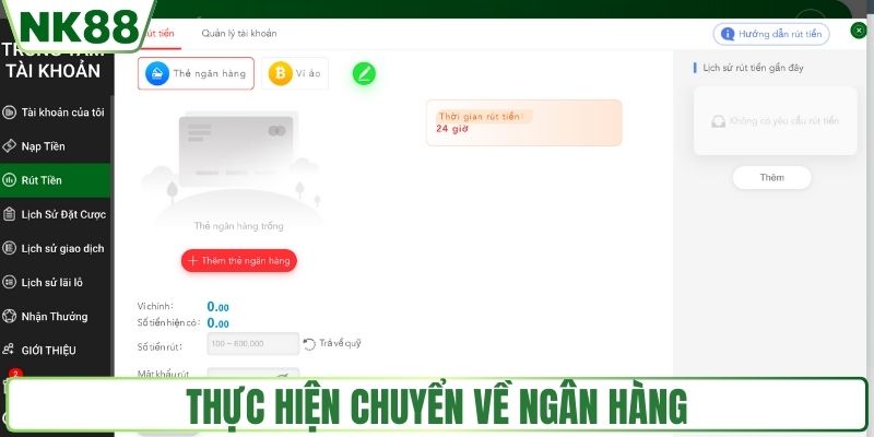 Cách Rút Tiền NK88 Nhanh Gọn, Không Lo Gián Đoạn 2 Thực hiện chuyển về ngân hàng