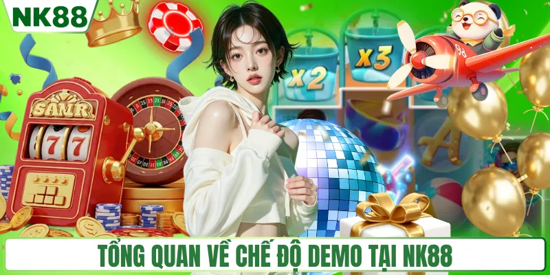 Chơi Thử Demo NK88 | Làm Quen Game Không Rủi Ro 1 Tổng quan về chế độ demo tại NK88
