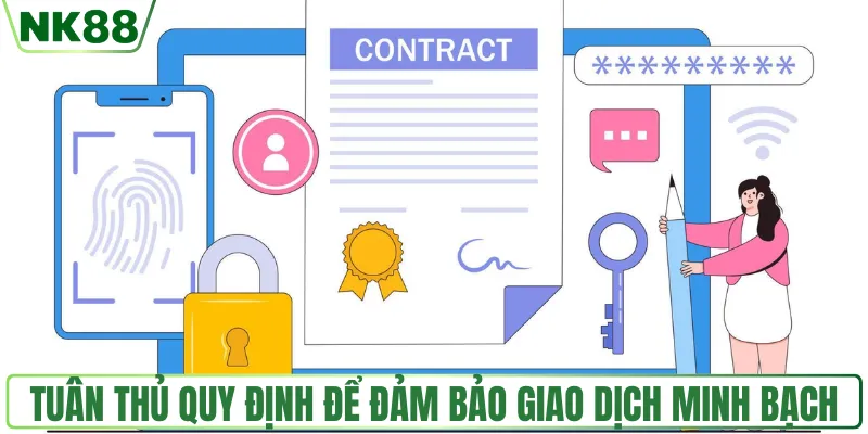 Tuân thủ quy định để đảm bảo giao dịch minh bạch